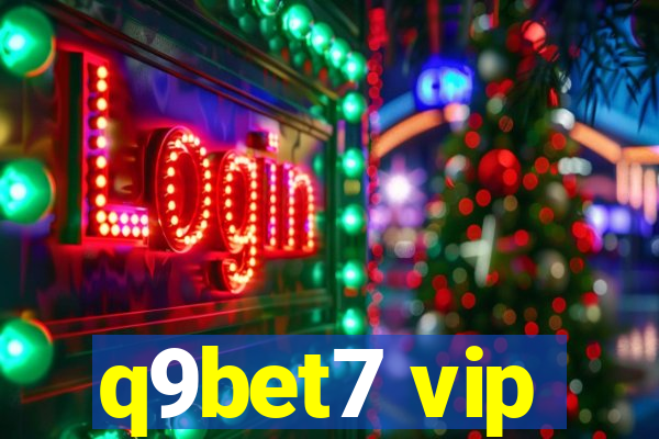 q9bet7 vip